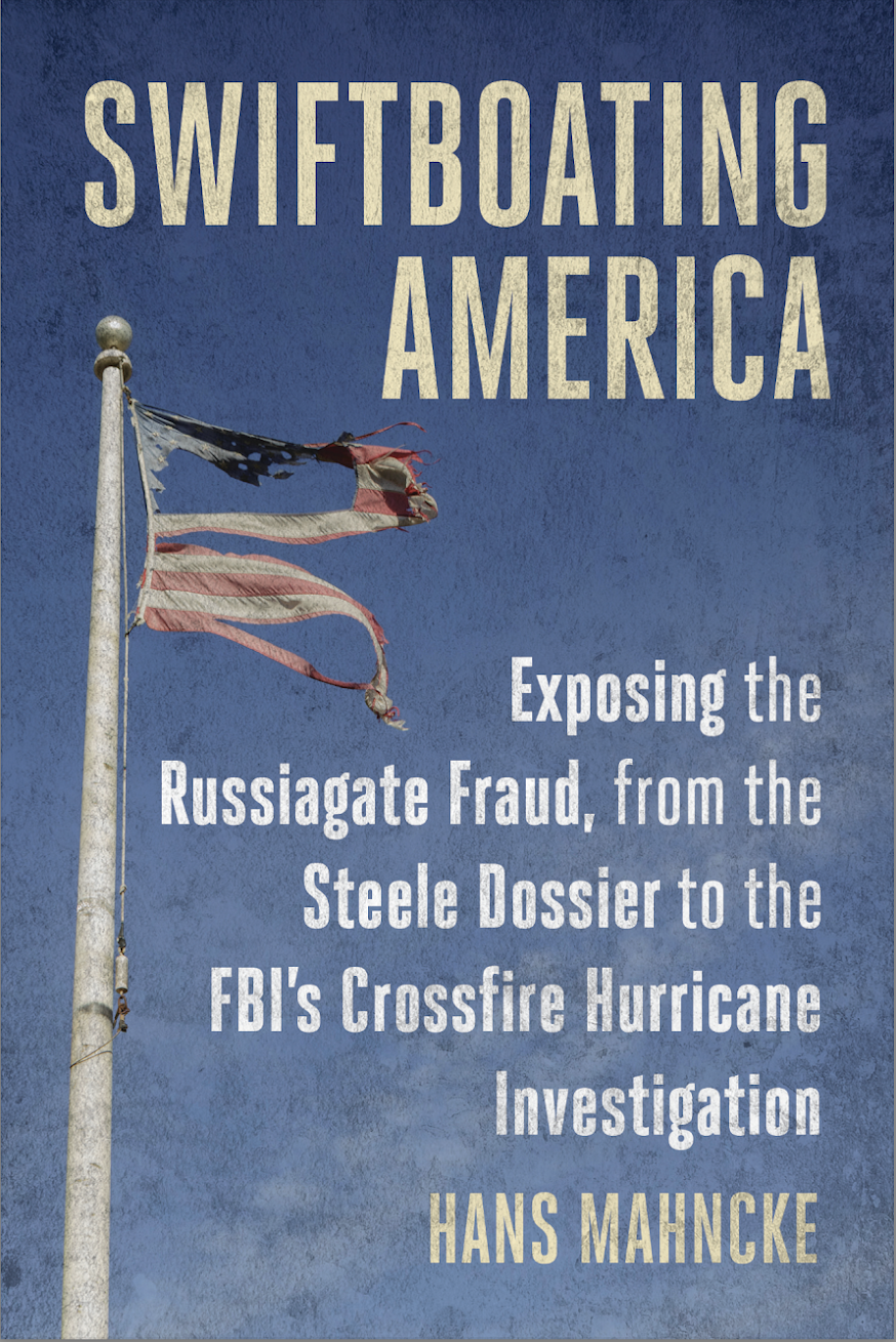 Swiftboating America by Hans Mahncke — book cover showing a tattered American flag, exposing the Russiagate fraud